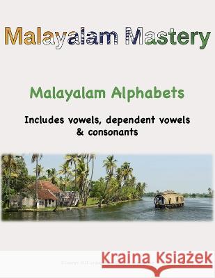 Malayalam Alphabets: Beginner Malayalam Mastery   9798378092000 Independently Published - książka