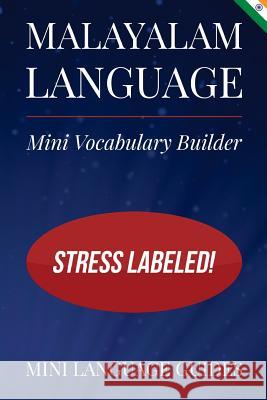 Malayalam Language Mini Vocabulary Builder: Stress Labeled! Mini Languag 9781544717609 Createspace Independent Publishing Platform - książka