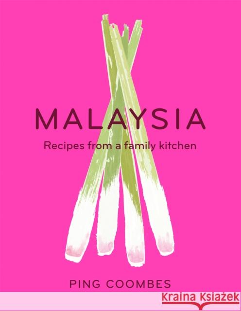 Malaysia: Recipes from a Family Kitchen Ping Coombes 9781474601498 Orion Publishing Co - książka