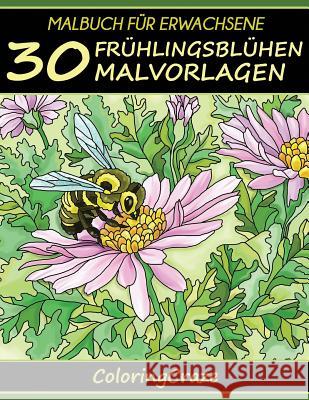 Malbuch für Erwachsene: 30 Frühlingsblühen Malvorlagen Coloringcraze 9781530922741 Createspace Independent Publishing Platform - książka