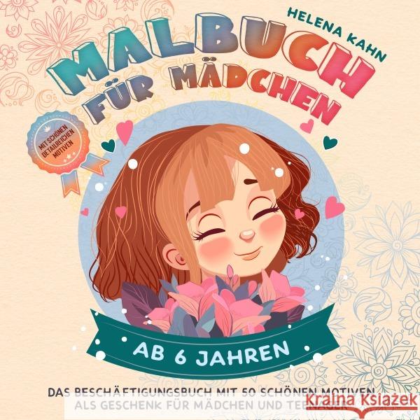 Malbuch für Mädchen ab 6 Jahren Kahn, Helena 9783759867018 epubli - książka