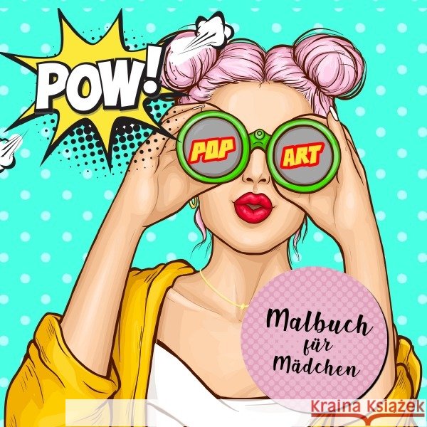 Malbuch für Mädchen Pop Art : Pop Art Mode Malbuch für Mädchen ab 12 Jahren Mädchen Ausmalbuch Kreativität, Entspannung & Spass Geschenk Mädchen Grafik, Musterstück 9783752974478 epubli - książka