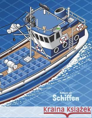 Malbuch mit Schiffen 1 Nick Snels 9781723169717 Createspace Independent Publishing Platform - książka