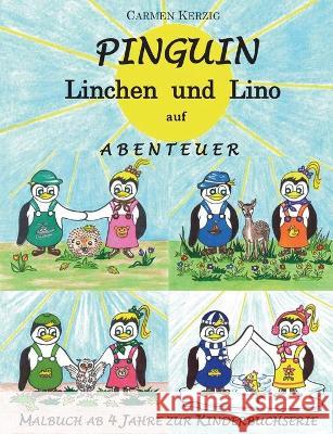 Malbuch zu Pinguin Linchen und Lino auf Abenteuer: zu den 4 Jahreszeiten der Kinderbuchserie Carmen Kerzig 9783752898828 Books on Demand - książka
