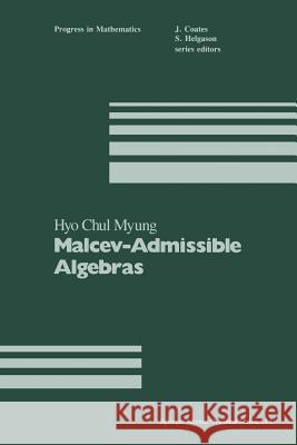 Malcev-Admissible Algebras H. C. Myung 9781489966636 Birkhauser - książka