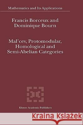 Mal'cev, Protomodular, Homological and Semi-Abelian Categories Dominique Bourn Francis Borceux 9781402019616 Kluwer Academic Publishers - książka