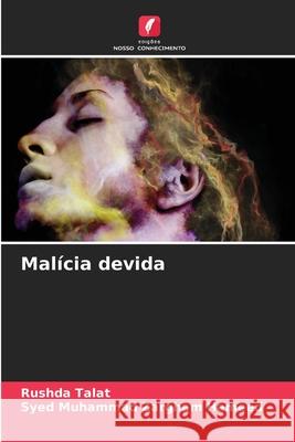 Malícia devida Talat, Rushda, Zargham Hameed, Syed Muhammad 9786209381409 Edições Nosso Conhecimento - książka
