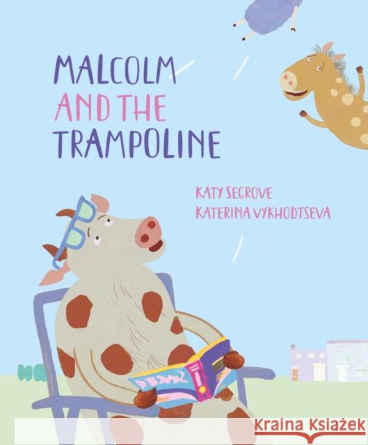 Malcolm and the Trampoline Katy Segrove 9781910265819 Andrews UK Limited - książka