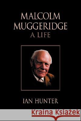 Malcolm Muggeridge: A Life Hunter, Ian 9781573832595 Regent College Publishing - książka