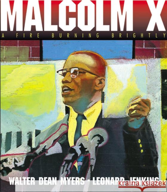 Malcolm X: A Fire Burning Brightly Myers, Walter Dean 9780060562014 Amistad Press - książka