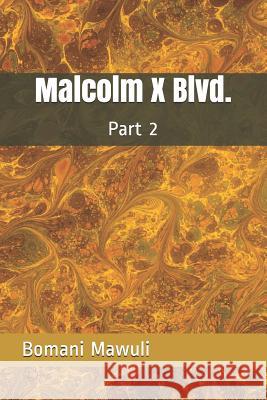 Malcolm X Blvd.: Part 2 Bomani Mawuli 9781079781724 Independently Published - książka