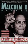 Malcolm X Speaks: Selected Speeches and Statements George Breitman Ibram X. Kendi 9780802160706 Grove Press