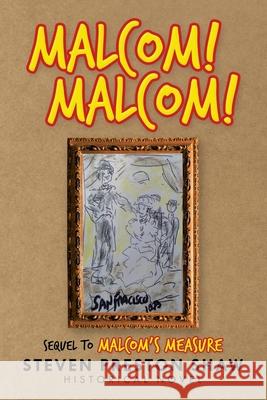 Malcom! Malcom!: Sequel to Malcom's Measure Steven Preston Shaw 9781665532679 Authorhouse - książka