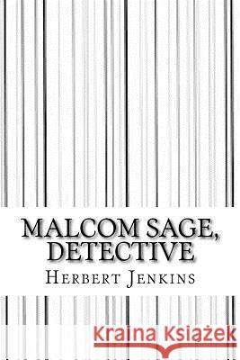 Malcom sage, detective Jenkins, Herbert George 9781546720355 Createspace Independent Publishing Platform - książka