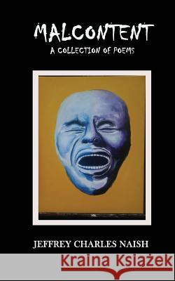 Malcontent Jeffrey Charles Naish 9780692252147 No Frills Buffalo - książka