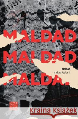 Maldad Marisela Aguila 9786078756797 Nostra Ediciones - książka