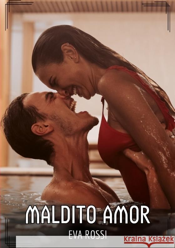 Maldito Amor Rossi, Eva 9783384523808 Eva Rossi - książka