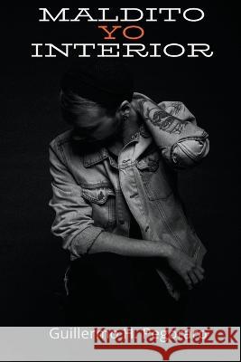 Maldito YO Interior Guillermo H Pegoraro   9798223230694 Ediciones Afrodita - książka