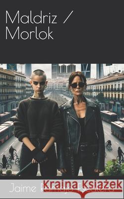 Maldriz / Morlok Jaime Ramaj 9788409780310 Jaime Ramajo Escalera - książka