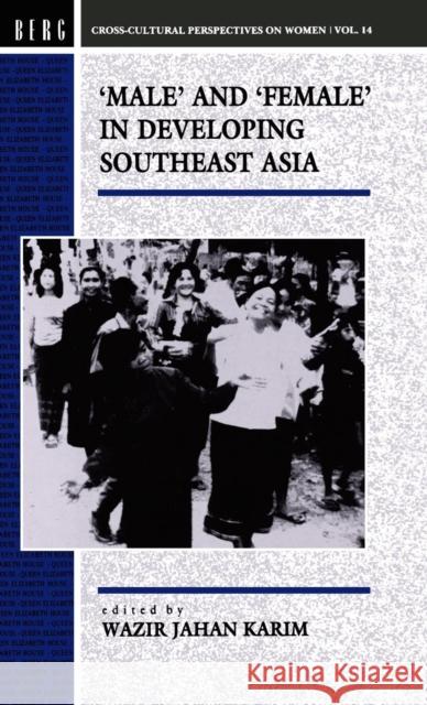 Male and Female in Developing South-East Asia Wazir Jahan Karim Jahan Karim Wazir Wazir Jahan Karim 9780854969050 Berg Publishers - książka