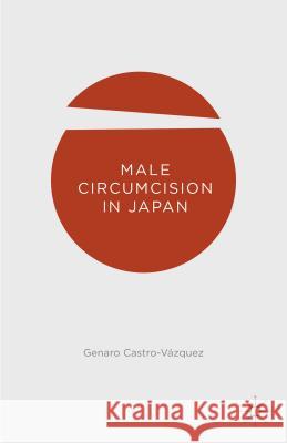 Male Circumcision in Japan Genaro Castro-Vazquez 9781137518750 Palgrave MacMillan - książka