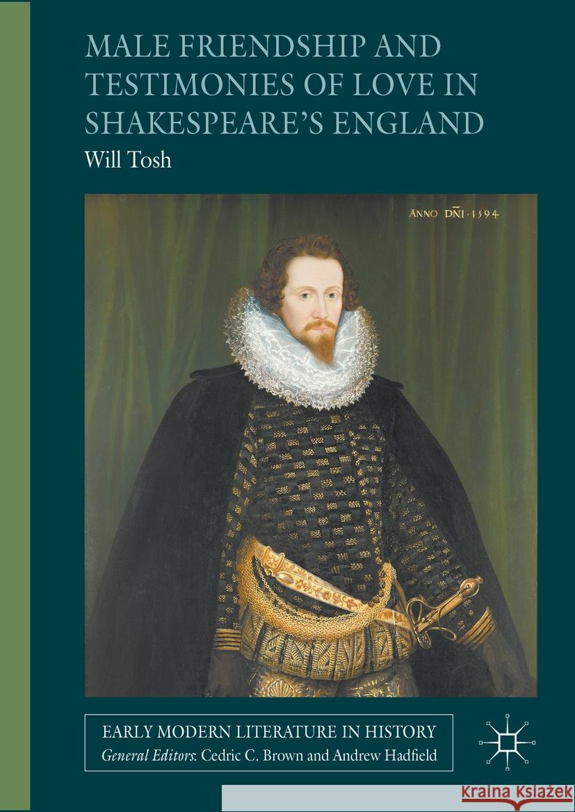 Male Friendship and Testimonies of Love in Shakespeare's England Will Tosh   9781349697434 Palgrave Macmillan - książka