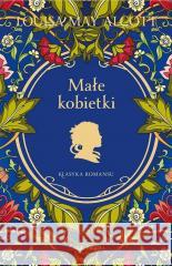 Małe kobietki Louisa May Alcott 9788382891119 Świat Książki - książka