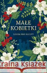 Małe kobietki w.ekskluzywne Louisa May Alcott 9788365928504 Świat Książki - książka