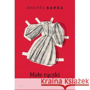 Małe rączki Barba Andrés 9788396060907 Filtry - książka