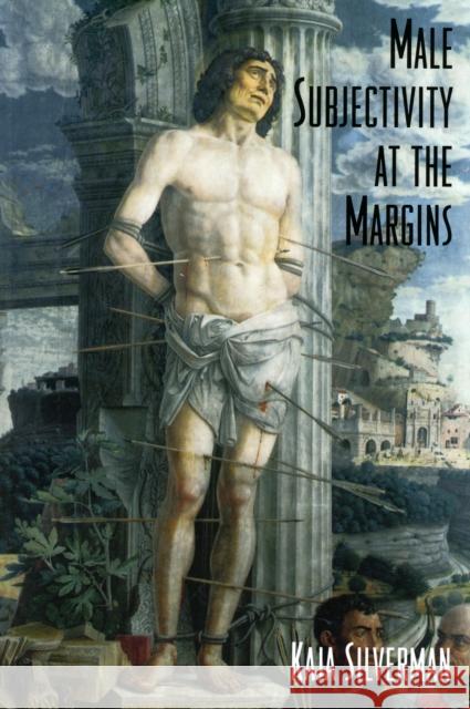 Male Subjectivity at the Margins Kaja Silverman 9780415904193 Routledge - książka