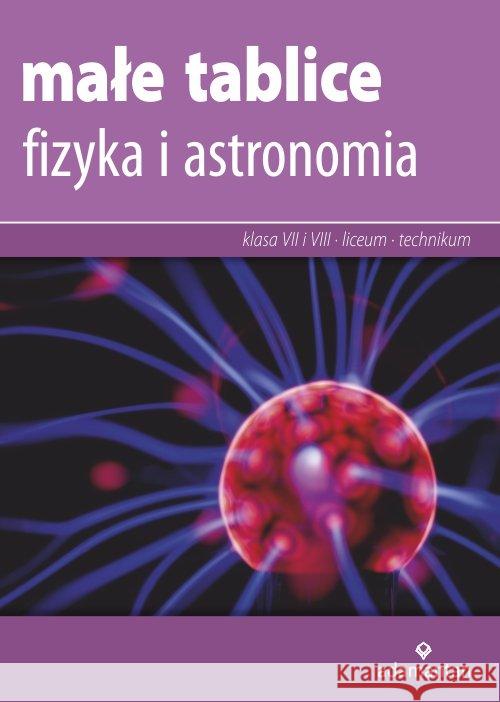 Małe tablice. Fizyka i astronomia w.2019 ADAMANTAN  9788373504622 Adamantan - książka