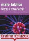 Małe tablice. Fizyka i astronomia w.2019 ADAMANTAN  9788373504622 Adamantan