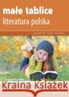 Małe tablice. Literatura polska w.2019 ADAMANTAN  9788373504684 Adamantan
