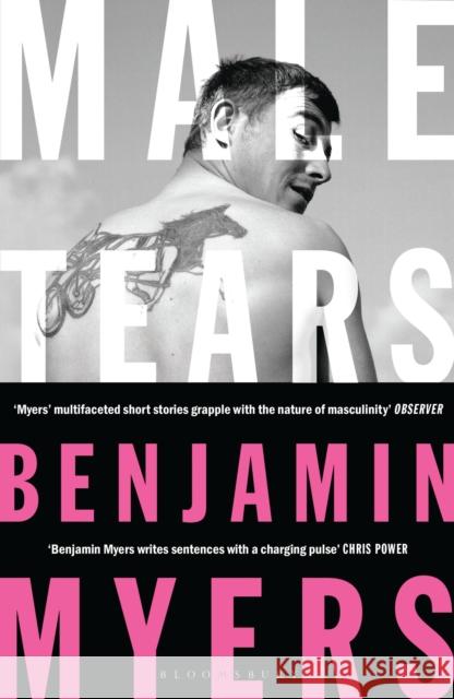 Male Tears Benjamin Myers 9781526611369 Bloomsbury Publishing PLC - książka