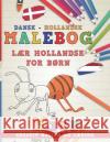 Malebog Dansk - Hollandsk I L Nerdmediada 9781726736626 Independently Published