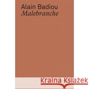 Malebranche BADIOU ALAIN 9788365787606 FUNDACJA AUGUSTA HR.CIESZKOWSKIEGO - książka