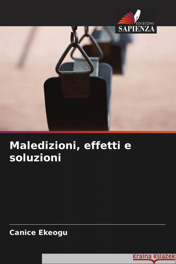 Maledizioni, effetti e soluzioni Canice Ekeogu 9786207386222 Edizioni Sapienza - książka