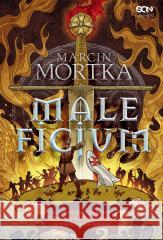 Maleficjum Marcin Mortka 9788383300085 Sine Qua Non - książka