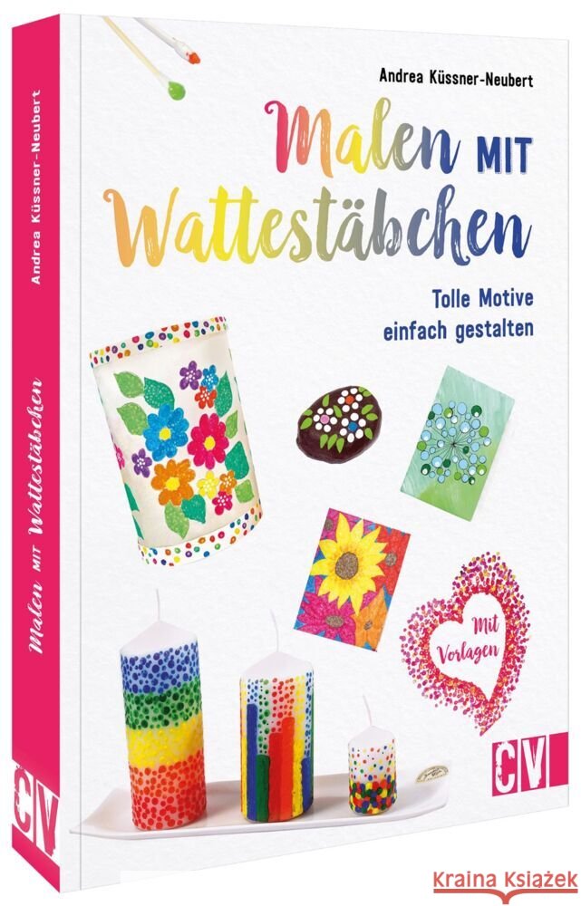 Malen mit Wattestäbchen Küssner-Neubert, Andrea 9783838838076 Christophorus-Verlag - książka