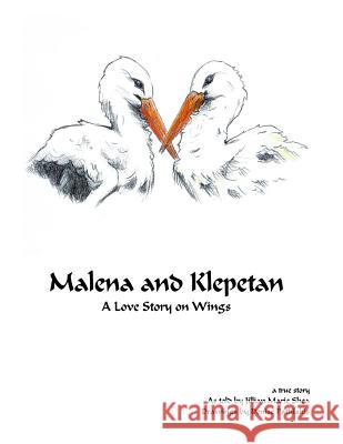 Malena and Klepetan: A Love Story on Wings Jillian Marie Shea, Denise Pathiakis 9781979365291 Createspace Independent Publishing Platform - książka