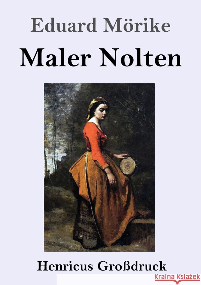 Maler Nolten (Großdruck) Mörike, Eduard 9783847856443 Henricus - książka