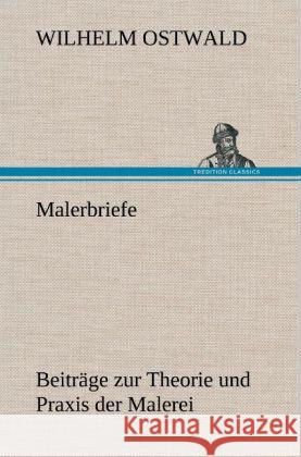 Malerbriefe Ostwald, Wilhelm 9783847258537 TREDITION CLASSICS - książka
