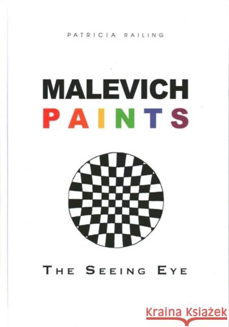 Malevich Paints: The Seeing Eye Railing, Patricia 9780946311217 Artists Bookworks - książka