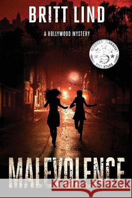 Malevolence: A Hollywood Mystery Britt Lind   9781647045715 Bublish, Inc. - książka