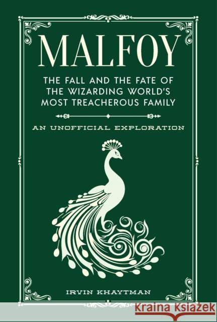 Malfoy: The Fall and the Fate of the Wizarding World's Most Treacherous Family Irvin Khaytman 9781964487137 Media Lab Books - książka