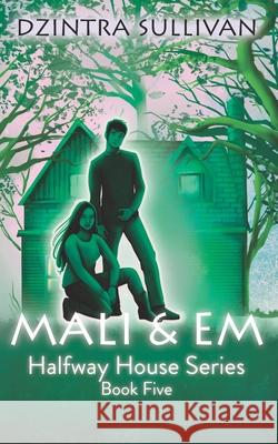 Mali & Em Dzintra Sullivan 9781535114929 Createspace Independent Publishing Platform - książka