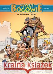 Mali bogowie T.13 Kierunek Troja! Christophe Cazenove, Philippe Larbier 9788328174382 Egmont - książka