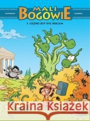 Mali Bogowie T.3 Ciężko jest być bogiem Christophe Cazenove, Philippe Larbier 9788328174955 Egmont - książka