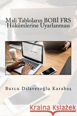 Mali Tablolarinin, Bobi Frs Hukumlerine Uyarlanmasi Burcu Dilaveroglu Karabas 9781727418354 Createspace Independent Publishing Platform - książka