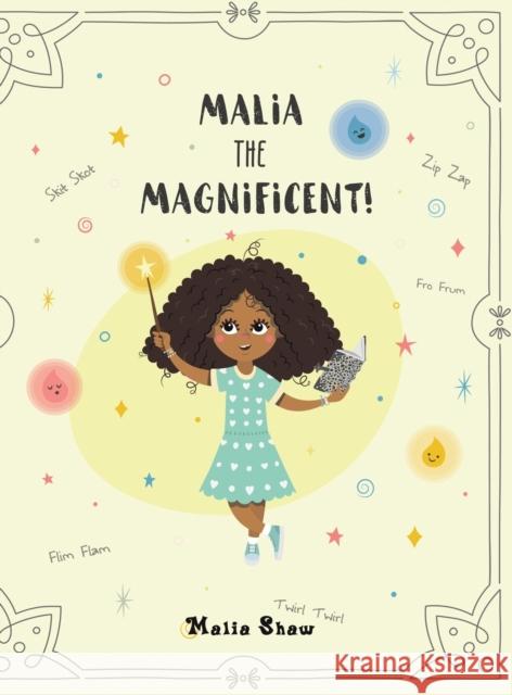 Malia the Magnificent! Malia Shaw 9781647501358 Austin Macauley - książka